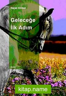 Geleceğe İlk Adım