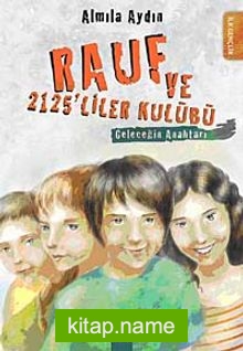 Geleceğin Anahtarı / Rauf ve 2125’iler Kulübü