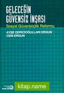 Geleceğin Güvensiz İnşası