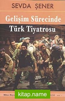 Gelişim Sürecinde Türk Tiyatrosu