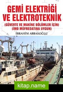 Gemi Elektriği ve Elektroteknik Güverte ve Makine Bölümleri İçin IMO Müfredatına Uygun
