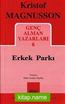 Genç Alman Yazarları 6 / Erkek Parkı