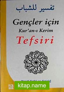 Gençler İçin Kur’an-ı Kerim Tefsiri (4 Cilt)