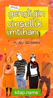 Gençliğin Cinsellik İmtihanı