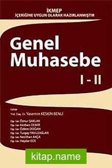 Genel Muhasebe I-II İKMEP İçeriğine Uygun Olarak Hazırlanmıştır