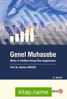 Genel Muhasebe İlkeler ve Tekdüzen Hesap Planı Uygulamaları