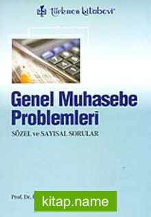 Genel Muhasebe Problemleri  Sözel ve Sayısal Sorular