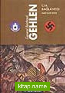 General Reinhard Gehlen: CIA Bağlantısı