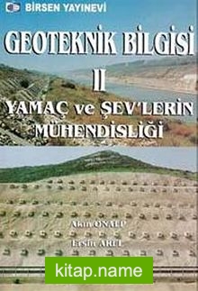 Geoteknik Bilgisi II Yamaç ve Şev’lerin Mühendisliği