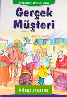 Gerçek Müşteri / Peygamber Dostları Serisi