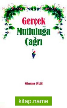 Gerçek Mutluluğa Çağrı