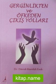 Gerginlikten ve Öfkeden Çıkış Yolları