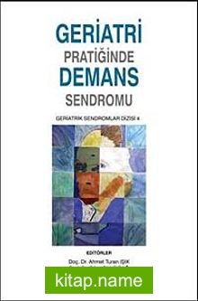 Geriatri Pratiğinde Demans Sendromu