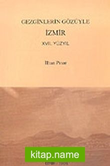 Gezginlerin Gözüyle İzmir – 17. Yüzyıl