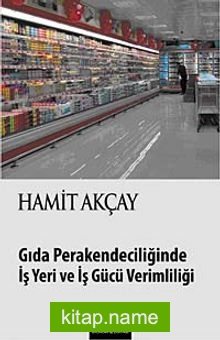 Gıda Perakendeciliğinde İş Yeri ve İş Gücü Verimliliği