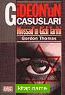 Gideon’un Casusları /Mossad’ın Gizli Tarihi