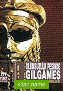 Gılgameş / Ölümsüzlük Peşinde