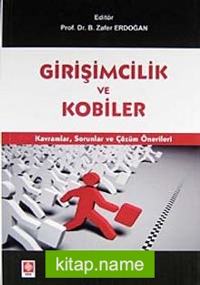 Girişimcilik ve Kobiler Kavramsal Sorunlar ve Çözüm Önerileri