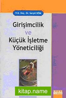 Girişimcilik ve Küçük İşletme Yöneticiliği