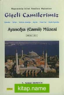 Gişeli Camilerimiz Ayasofya Camii Müzesi (1.Cilt)