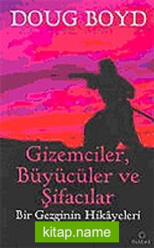 Gizemciler, Büyücüler ve Şifacılar