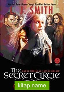 Gizli Çember The Secret Circle / Kabul Töreni ve Tutsak Bölüm 1