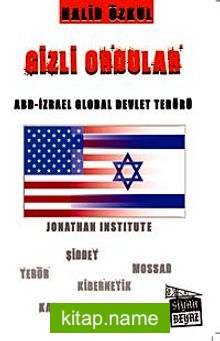 Gizli Ordular ABD-İzrael Global Devlet Terörü