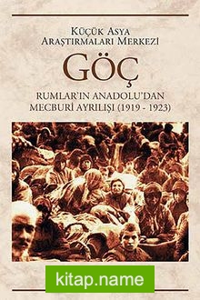Göç Rumlar’ın Anadolu’dan Mecburi Ayrılışı (1919-1923)