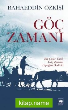 Göç Zamanı  “Bir Çınar Vardı, Göç Zamanı, Papağan Dedi Ki”amp