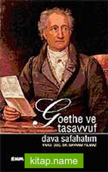 Goethe ve Tasavvuf / Dava Safahatım