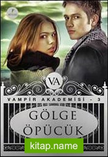 Gölge Öpücük / Vampir Akademisi-3