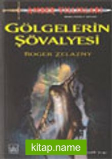 Gölgelerin Şövalyesi / Amber Yıllıkları 9. Kitap