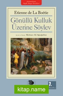 Gönüllü Kulluk Üzerine Söylev