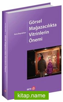 Görsel Mağazacılıkta Vitrinlerin Önemi