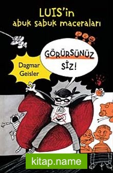 Görürsünüz Siz Luis’in Abuk Subuk Maceraları