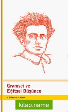 Gramsci ve Eğitsel Düşünce