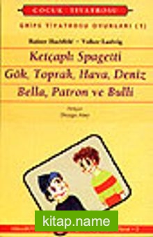 Grips Oyunları 1 /Ketçaplı Spagetti /Gök, Toprak, Hava, Deniz/ Bella, Patron ve Bulli