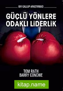 Güçlü Yönlere Odaklı Liderlik Bir Gallup Araştırması