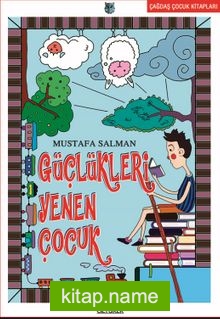 Güçlükleri Yenen Çocuk