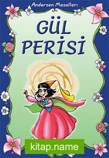 Gül Perisi/Andersen Masalları/Masal Klasikleri Dizisi