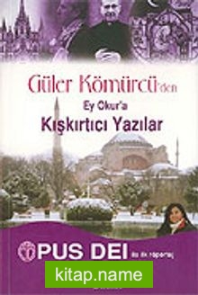 Güler Kömürcü’den Ey Okura Kışkırtıcı Yazılar