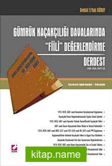 Gümrük Kaçakçılığı Davalarında Fiili Değerlendirme  – Derdest