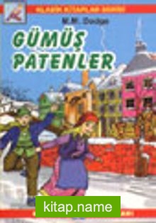 Gümüş Patenler (Klasik Kitaplar)