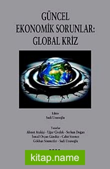 Güncel Ekonomik Sorunlar: Global Kriz