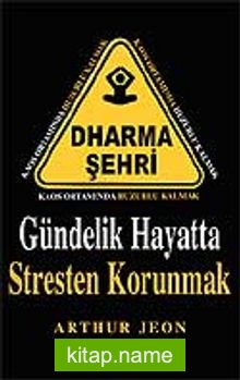 Gündelik Hayatta Stresten Korunmak