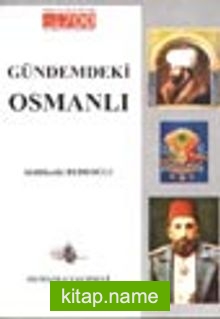 Gündemdeki Osmanlı