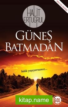 Güneş Batmadan