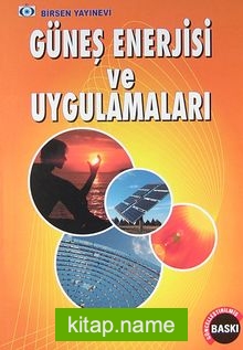 Güneş Enerjisi ve Uygulamaları