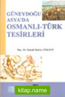 Güneydoğu Asya’da Osmanlı-Türk Tesirleri