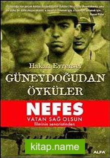 Güneydoğudan Öyküler Nefes Vatan Sağolsun